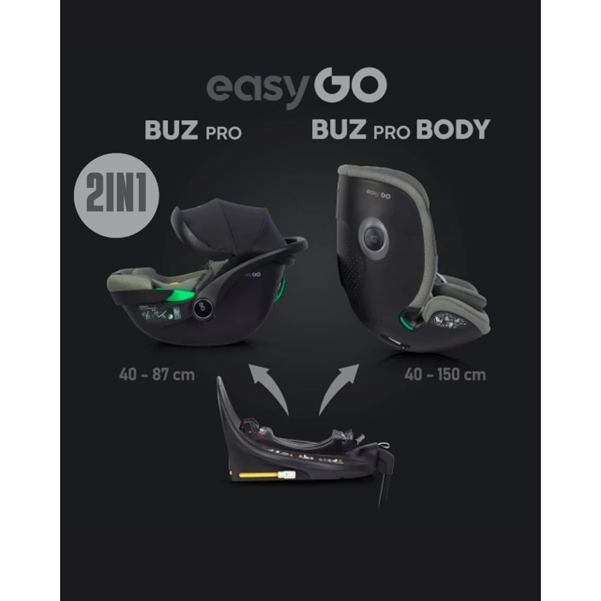 Easy go Buz+baza Pro I-size/Easy go Buz Pro Body